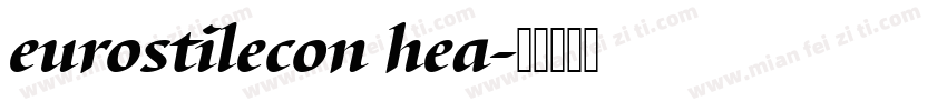 eurostilecon hea字体转换